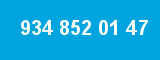 934 852 01 47